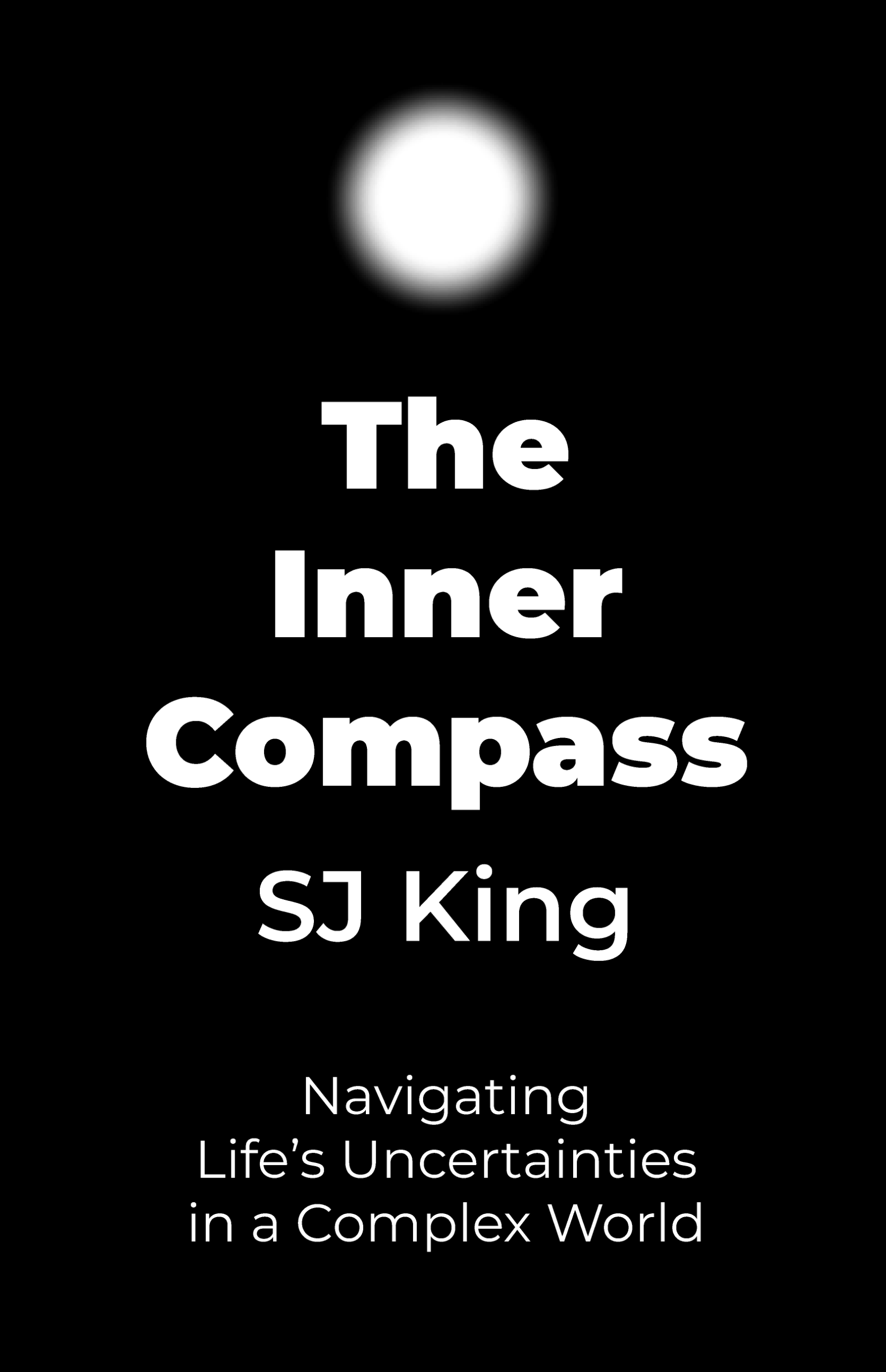 BOOK: The Inner Compass - Navigating Life's Uncertainties in a Complex World